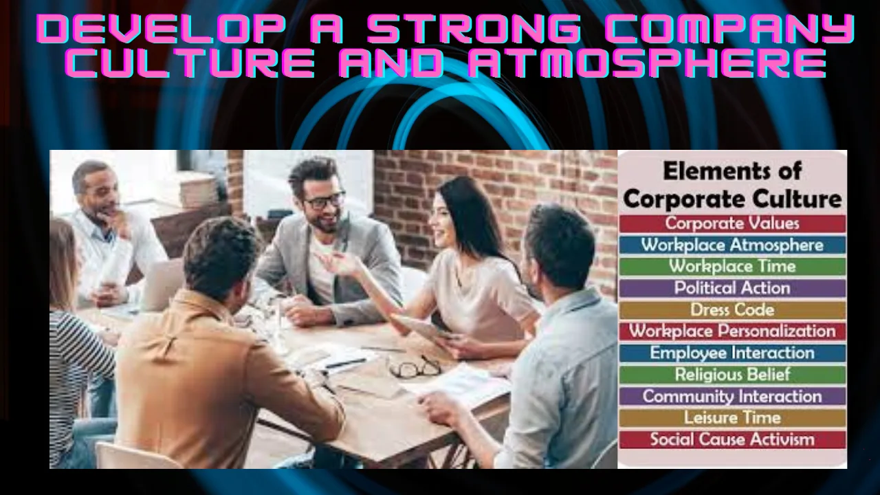 Develop-A-Strong-Company-Culture-And-Atmosphere