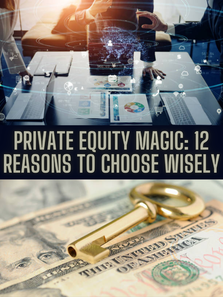 Private Equity Magic: 12 Reasons to Choose Wisely