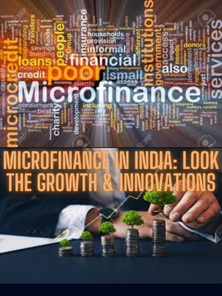 Microfinance in India: See the Growth & Innovations
