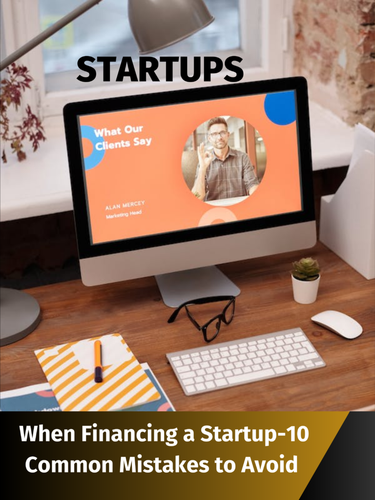 When Financing a Startup-10 Common Mistakes to Avoid 