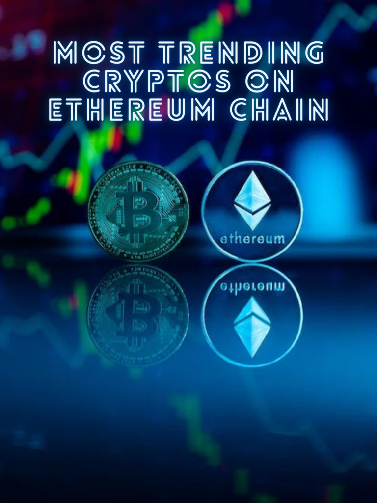 Most Trending Cryptos on Ethereum Chain