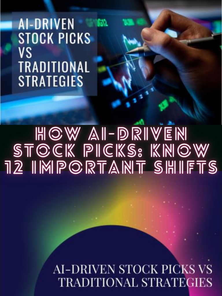 How AI-Driven Stock Picks: Know 12 Important Shifts
