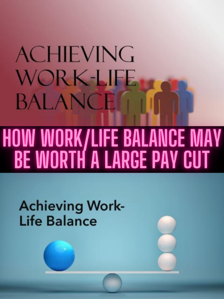 How Work/Life Balance May Be Worth a Large Pay Cut