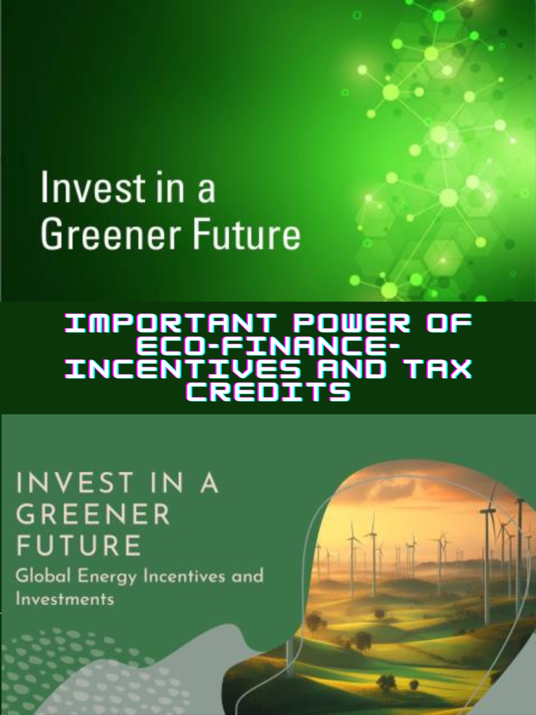 Power of Eco-Finance-Incentive and Tax Credits 