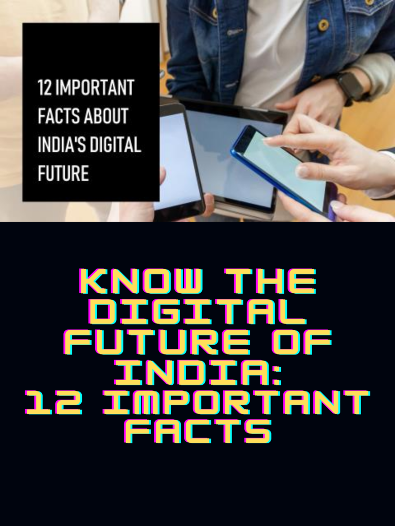 Know the Digital Future of India: 12 Important Facts