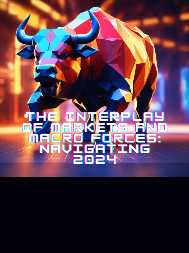 The Interplay of Markets and Macro Forces: The Stock Market in 2024