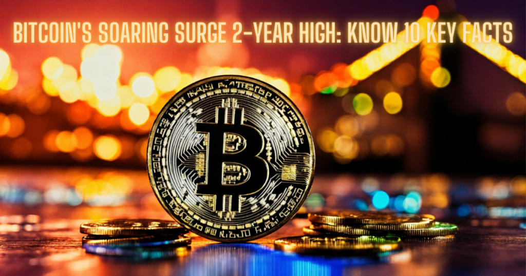 Bitcoin's Soaring Surge 2-Year High