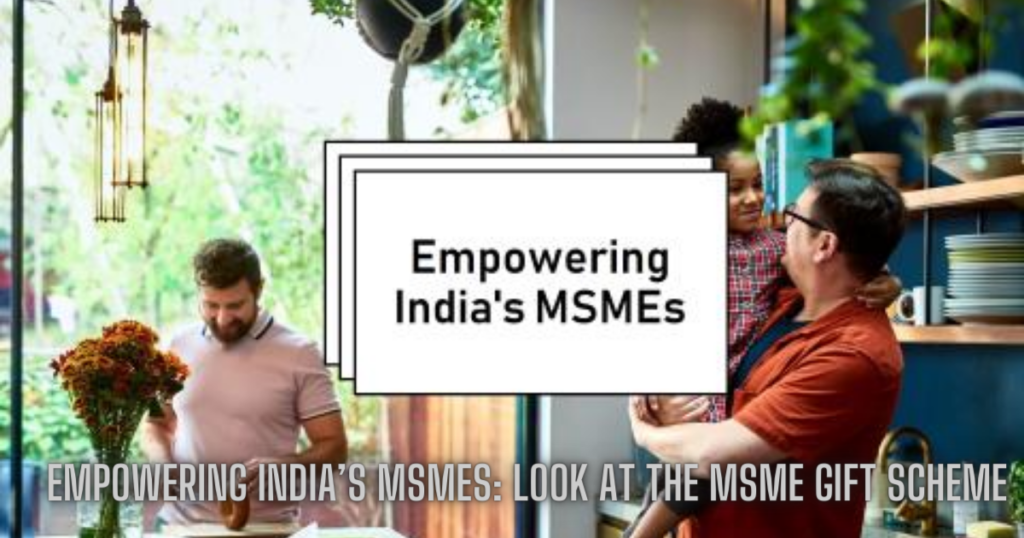 MSME GIFT Scheme