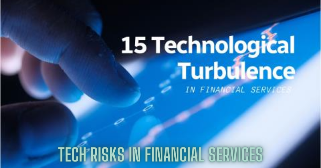 Tech Risks In Financial Services