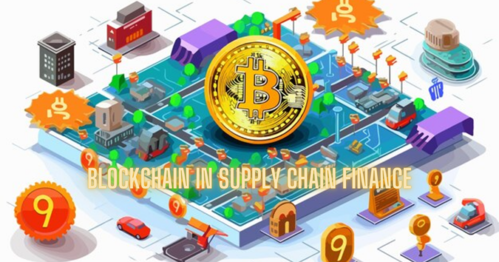 Blockchain in Supply Chain Finance