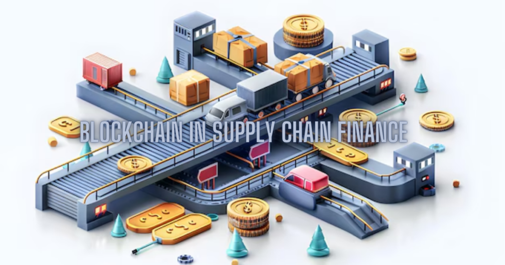 Blockchain in Supply Chain Finance