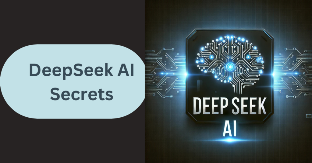 DeepSeek AI Secrets