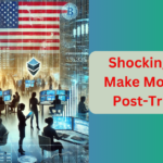 Money-Making Strategies in the Post-Trump Era!