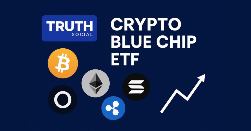 Truth Social Crypto Blue Chip ETF