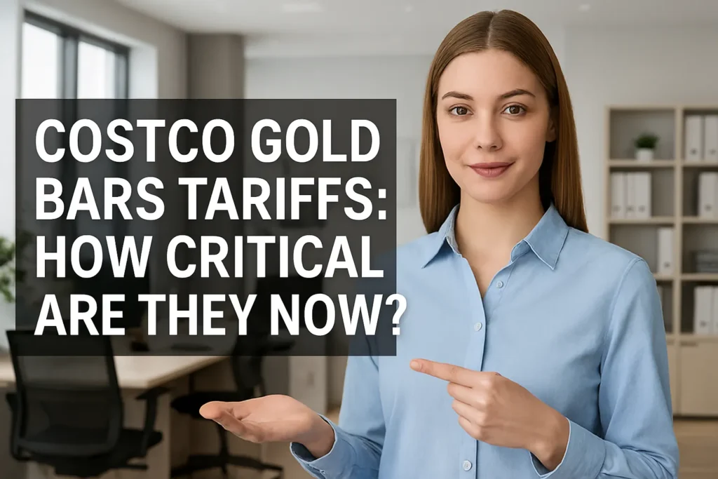 Costco Gold Bars Tariffs: How Critical Are They Now?
